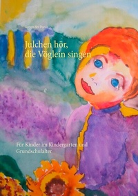 Abbildung von: Julchen hör, die Vöglein singen - BoD - Books on Demand