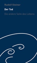 Cover: Der Tod - die andere Seite des Lebens - Rudolf Steiner Verlag