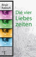 Cover: Die vier Liebeszeiten - Verlag duotincta GbR