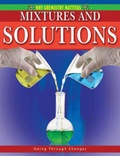 Cover: Mixtures and Solutions - Crabtree Publishing Co,Canada