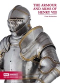 Cover: The Arms and Armour of Henry VIII - Trustees of the Royal Armouries