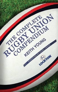 Enlarge image Cover: The Complete Rugby Union Compendium - Arena Sport