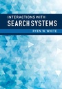 Cover: Interactions with Search Systems - Cambridge University Press