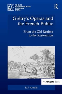 Abbildung von: Gretry's Operas and the French Public - Routledge