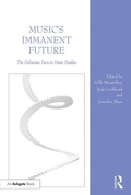 Cover: Music's Immanent Future - Routledge