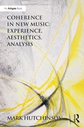 Cover: Coherence in New Music: Experience, Aesthetics, Analysis - Routledge