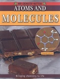 Cover: Atoms and Molecules - Crabtree Publishing Co,Canada
