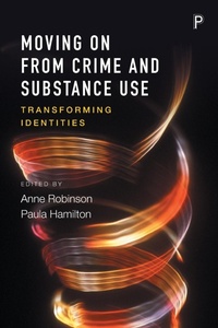 Enlarge image Cover: Moving on From Crime and Substance Use - Policy Press