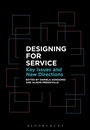 Cover: Designing for Service - Bloomsbury Academic
