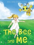 Cover: The Bee and Me - Page Publishing Inc.