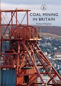 Cover: Coal Mining in Britain - Shire Publications