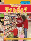 Cover: What is Trade? - Crabtree Publishing Co,Canada
