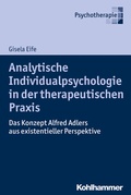 Cover: Analytische Individualpsychologie in der therapeutischen Praxis - Kohlhammer