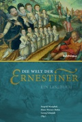 Cover: Die Welt der Ernestiner - B&ouml;hlau