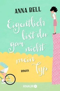 Cover: Eigentlich bist du gar nicht mein Typ - Knaur