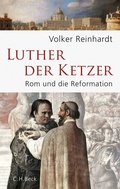 Bild: Luther, der Ketzer - C.H.BECK