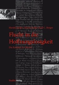 Cover: Flucht in die Hoffnungslosigkeit - Studien Verlag