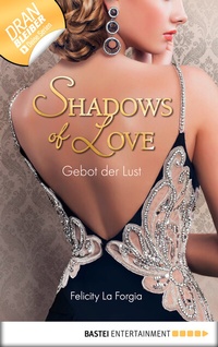 Abbildung von: Gebot der Lust - Shadows of Love - Bastei Lübbe