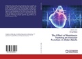Cover: The Effect of Resistance Training on Vascular Function in Older Adults - LAP Lambert Academic Publishing