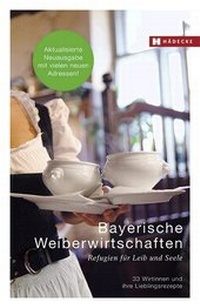 Abbildung von: Bayerische Weiberwirtschaften - Hädecke Verlag