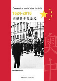 Abbildung von: Österreich und China im Bild 1624 bis 2016 - BACOPA