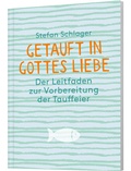 Cover: Getauft in Gottes Liebe - Katholisches Bibelwerk