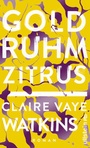 Cover: Gold Ruhm Zitrus - Ullstein