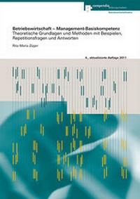Abbildung von: Betriebswirtschaft - Management-Basiskompetenz - Compendio Bildungsmedien