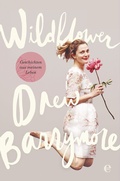 Cover: Wildflower. Geschichten aus meinem Leben - Edel