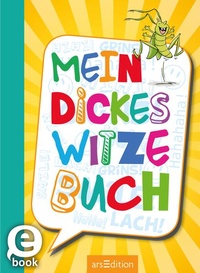 Abbildung von: Mein dickes Witzebuch - arsEdition