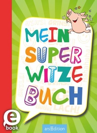 Abbildung von: Mein super Witzebuch - arsEdition