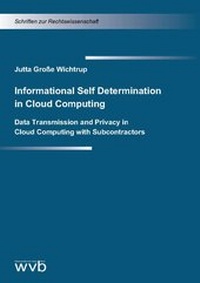 Abbildung von: Informational Self Determination in Cloud Computing - wvb Wissenschaftlicher Verlag Berlin