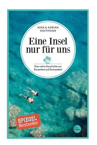 Abbildung von: Eine Insel nur für uns - Eden Books - ein Verlag der Edel Verlagsgruppe