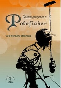 Abbildung von: Champagnerperlen und Polofieber - Harmony Verlag