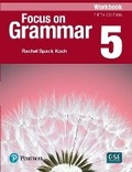 Cover: Focus on Grammar - (AE) - 5th Edition (2017) - Workbook - Level 5 - Pearson Education (US)