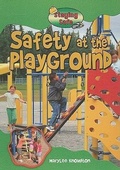 Cover: Safety at the Playground - Crabtree Publishing Co,Canada
