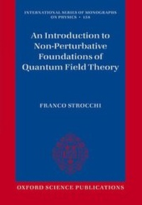 Enlarge image Cover: An Introduction to Non-Perturbative Foundations of Quantum Field Theory - Oxford University Press