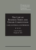 Cover: The Law of Business Torts and Unfair Competition - West Academic Press