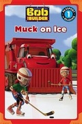 Cover: Bob the Builder: Muck on Ice - LB Kids