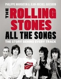 Cover: The Rolling Stones All The Songs - Black Dog & Leventhal Publishers Inc