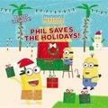 Cover: Minions Paradise: Phil Saves the Holidays! - Little, Brown & Company