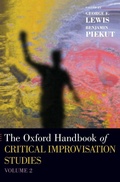 Cover: The Oxford Handbook of Critical Improvisation Studies, Volume 2 - Oxford University Press Inc