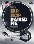Cover: Hip Hop Raised Me - Thames & Hudson Ltd