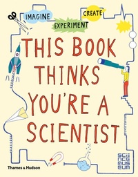 Enlarge image Cover: This Book Thinks You're a Scientist - Thames & Hudson Ltd