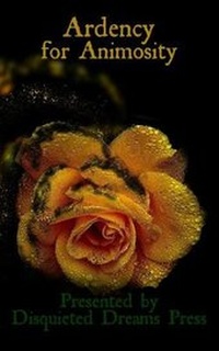 Enlarge image Cover: Ardency for Animosity - Disquieted Dreams Press