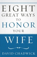 Cover: Eight Great Ways to Honor Your Wife - Harvest House Publishers