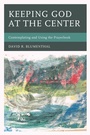 Cover: Keeping God at the Center - Hamilton Books