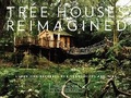 Cover: Tree Houses Reimagined - Schiffer Publishing Ltd