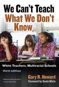 Cover: We Can't Teach What We Don't Know - Teachers' College Press