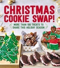Cover: Christmas Cookie Swap! - Oxmoor House, Incorporated